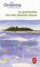 La grammaire est une chanson douce